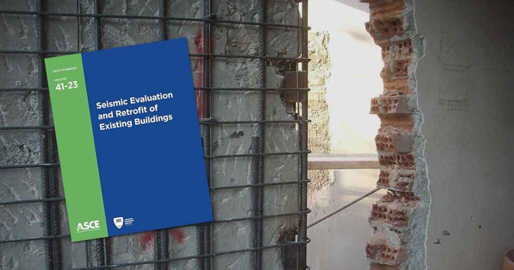 ASCE 41-23: Significant Updates to Seismic Evaluation and Retrofit of ...