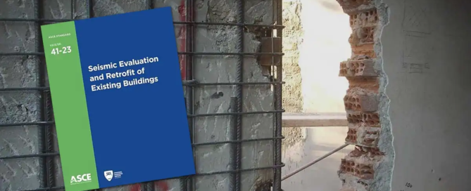 ASCE 41-23: Significant Updates to Seismic Evaluation and Retrofit of Existing Buildings
